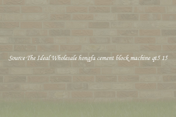 Source The Ideal Wholesale hongfa cement block machine qt5 15