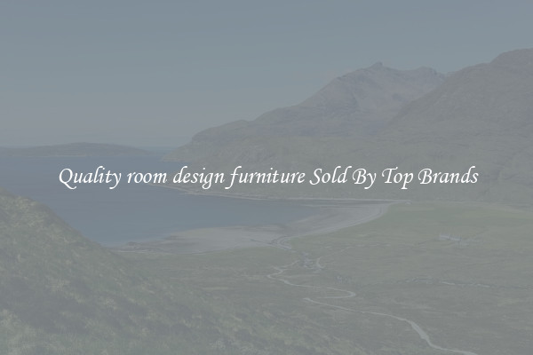 Quality room design furniture Sold By Top Brands