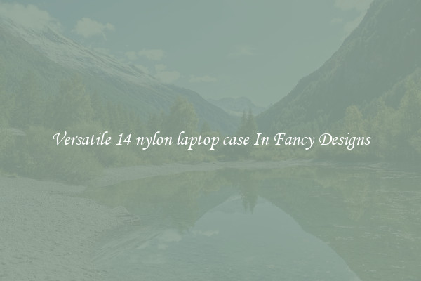 Versatile 14 nylon laptop case In Fancy Designs
