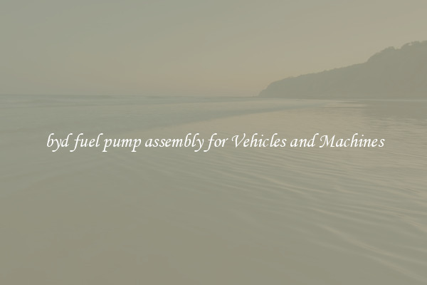 byd fuel pump assembly for Vehicles and Machines