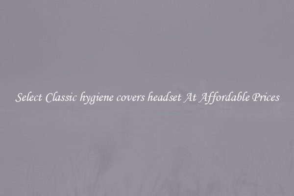 Select Classic hygiene covers headset At Affordable Prices