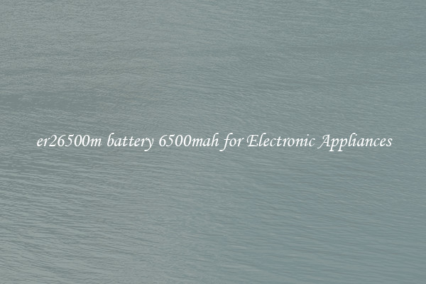 er26500m battery 6500mah for Electronic Appliances