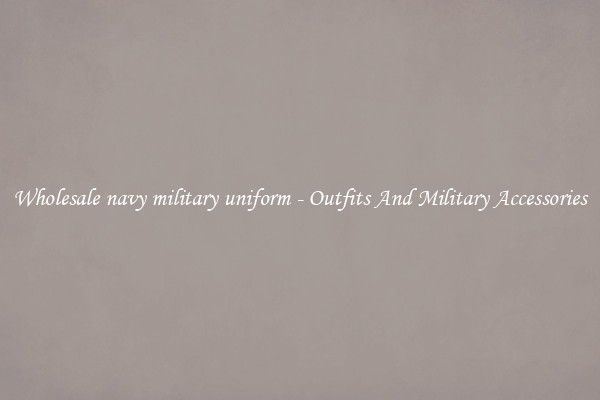 Wholesale navy military uniform - Outfits And Military Accessories