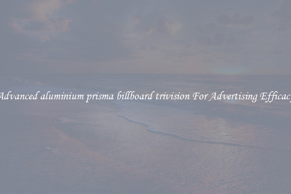 Advanced aluminium prisma billboard trivision For Advertising Efficacy