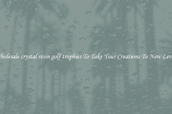 Wholesale crystal resin golf trophies To Take Your Creations To New Levels