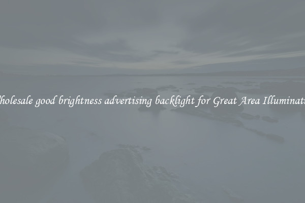 Wholesale good brightness advertising backlight for Great Area Illumination