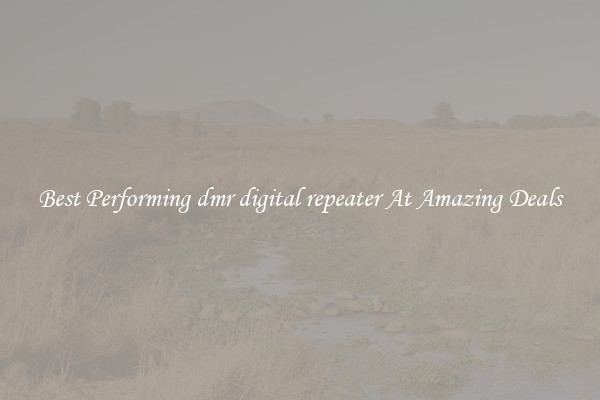 Best Performing dmr digital repeater At Amazing Deals