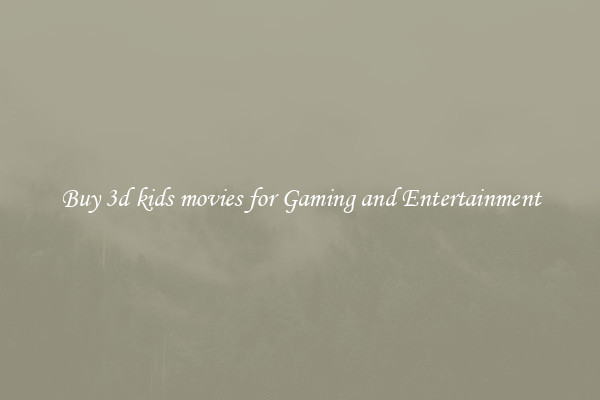 Buy 3d kids movies for Gaming and Entertainment