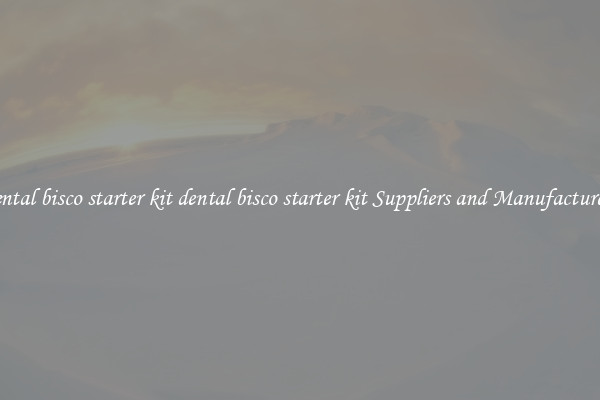 dental bisco starter kit dental bisco starter kit Suppliers and Manufacturers