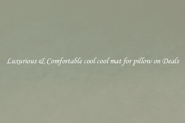 Luxurious & Comfortable cool cool mat for pillow on Deals