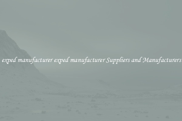 exped manufacturer exped manufacturer Suppliers and Manufacturers